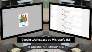 VII. Google Chat a Google Meet vs Microsoft Teams