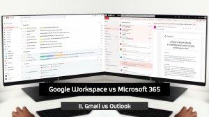 II. Google Gmail vs Microsoft Outlook