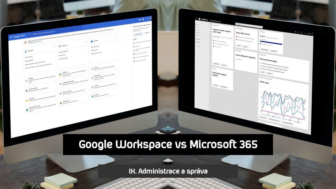 IX. Administrace Google Workspace vs Microsoft 365